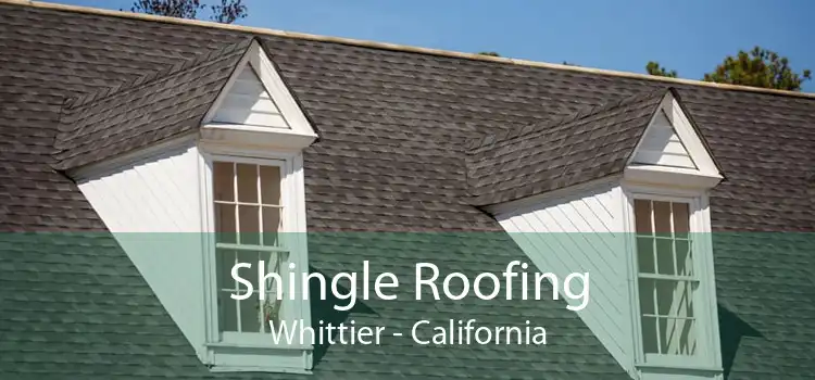 Shingle Roofing Whittier - California